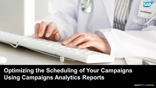 Optimizing the Scheduling of Your Campaigns Using Campaign Analytics Report - SAP Marketing Cloud