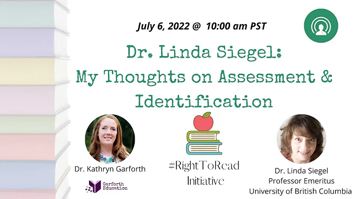 Dr. Linda Siegel: My Thoughts on Assessment & Iden...