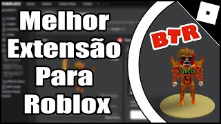 Melhor Extensão Para Roblox Btroblox