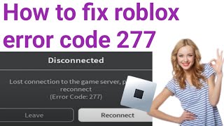 How to fix roblox error code 277