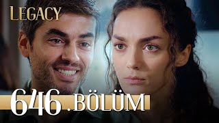 Emanet 646. Bölüm | Legacy Episode 646