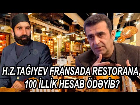 Doğrudanmı, H.Z.Tağıyev Fransada restorana 100 illik hesab ödəyib?