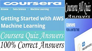 Getting Started with AWS Machine Learning Coursera Quiz Answers | Coursera All Quiz Answers