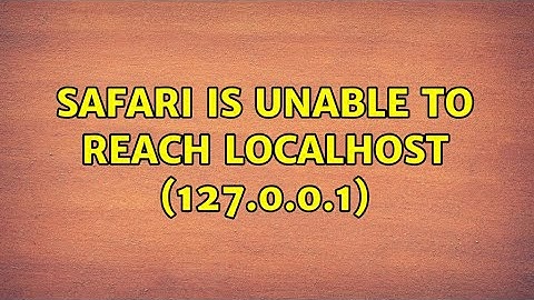 Safari is unable to reach localhost (127.0.0.1) (7 Solutions!!)