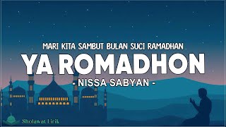 Ya Romadhon - Nissa Sabyan (Lirik) Lagu Religi Menyambut Bulan Suci Ramadhan