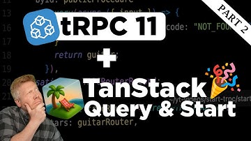 tRPC v11 with TanStack Query on TanStack Start! Part 2