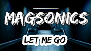 MagSonics - Let Me Go (Lyrics) feat. Ane Flem