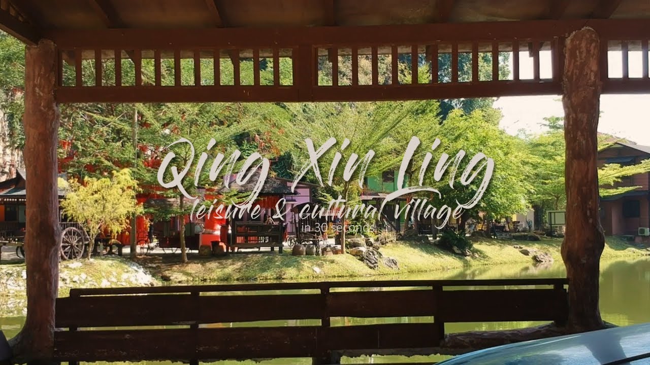 Qing Xin Ling leisure & cultural village | 30 seconds ...