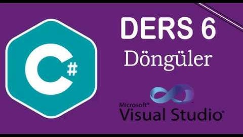 6-C# Döngüler (for,While,do while,foreach)