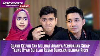 LIVE! Teuku Rian Dan Ria Ricis Resmi Bercerai, Ini Support Chand Kelvin Sebagai Sahabat