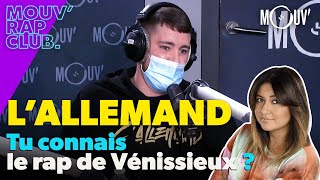 L'ALLEMAND, tu connais le rap de Vénissieux ?