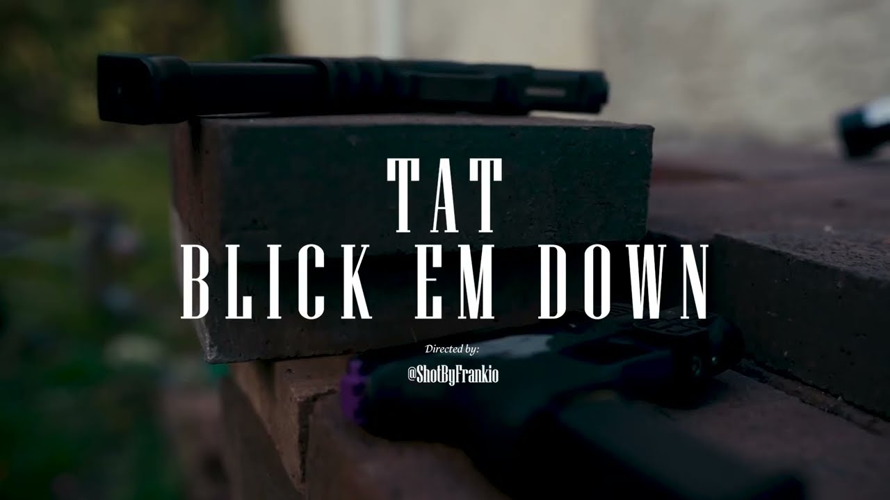 Download TAT - Blick Em Down