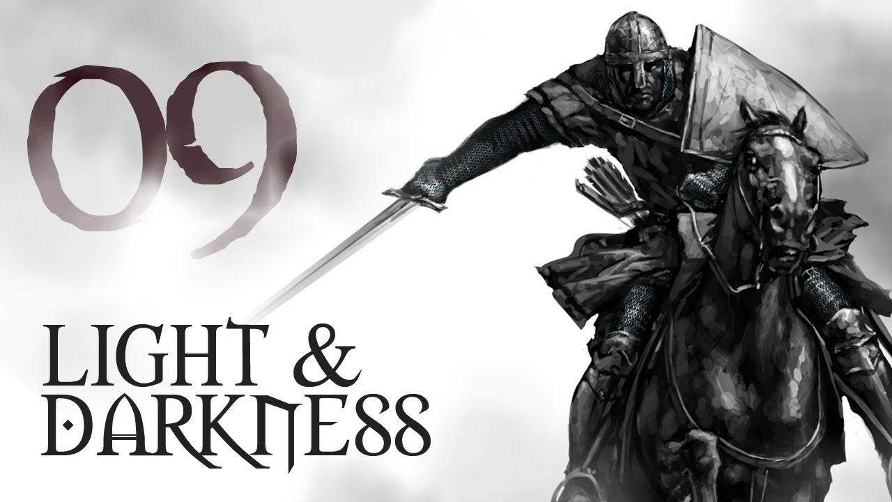 mount and blade light and darkness mount and blade light and darkness
