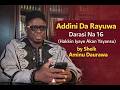 Addini Da Rayuwa Darasi Na 16 Hakkin Iyaye Akan Yayansu By Sheik Aminu Daurawa 