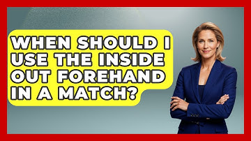 When Should I Use The Inside Out Forehand In A Match? - Ping Pong Prodigy