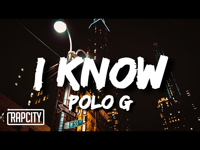 Polo G - I Know (Lyrics) class=