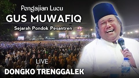 🔴 LIVE PENGAJIAN LUCU || GUS MUWAFIQ TERBARU 2025 || SEJARAH PONDOK PESANTREN || DONGKO TRENGGALEK