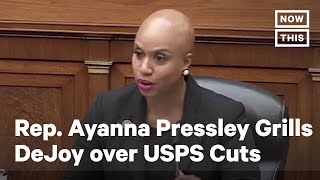 Rep. Ayanna Pressley Grills DeJoy Over Attack on Essential Postal Workers | NowThis