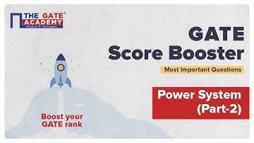 Part 2: Power Systems for GATE 2022 EE | Full Revision | GATE Score Booster