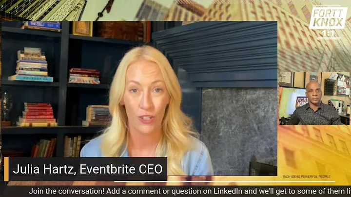 Julia Hartz, Eventbrite CEO: A Fortt Knox Conversa...