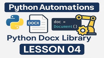 Python Automations - Python Docx Library - Lesson No   04