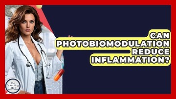 Can Photobiomodulation Reduce Inflammation? - The Operating Table