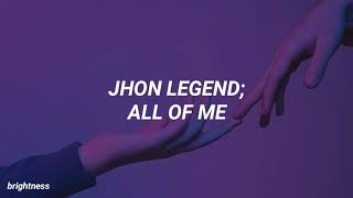 Jhon legend; All of me [traducida al español]