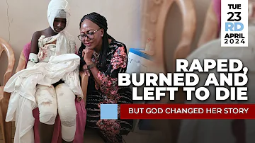 Raped burned and left to die BUT GOD CHANGED HER STORY