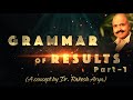 Grammar of results part 1 by dr rakesh arya