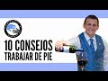 10 consejos INDISPENSABLES si trabajas de pie