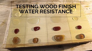 Testing wood finish water resistance: Poly, Wipeon Poly, Mineral Oil & Rubio Monocoat