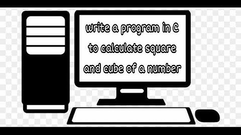 write a program in C to calculate square and cube of a number👍
