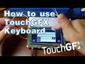 Integrating TouchGFX keyboard for inputting Wi-Fi credentials. (Part 1)