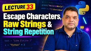 Lecture 33 | Python Tutorial for Beginners in Hindi | Escape Characters & Raw Strings