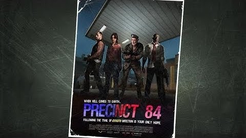 Left 4 Dead 2: Precinct 84 custom campaign, Advanced difficulty, Realism mode (blind play-through)