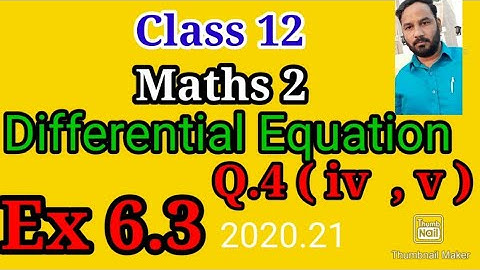 Class 12 Ex 6.3 Differential Equation Q. 4 iv,  v  mh board 2020.21 new syllabus