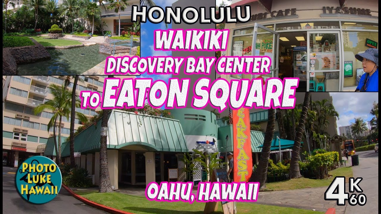 Waikiki Discovery Bay Center to Eaton Square Oahu Hawaii 4K60 YouTube