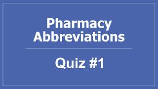 Pharmacy Abbreviations Quiz #1 - PTCB Pharmacy Technician CPhT Test Prep Prescription Sig Codes