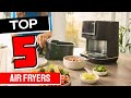 TOP 5 Best Air Fryers In 2025