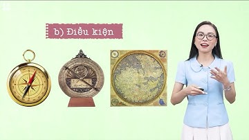 Lịch sử & Địa lí 7: Các cuộc phát kiến địa lí thế kỳ XV - XVI - Cô Trần Mai