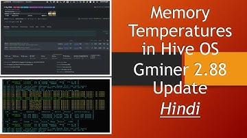 Memory Temperatures in Hive OS | Gminer 2.88 Update | Hindi