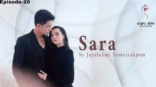 SARA(Episode 20) // JAYALUXMI NAMEIRAKPAM// MONA