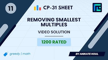 #11 Removing Smallest Multiples | Video Solution | 1200 Rated | TLE CP-31 Sheet