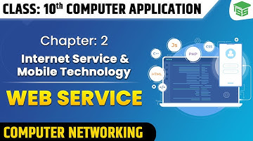Class 10 Computer Application | What is Web Service? - Chapter 2