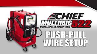 Chief MULTIMIG 522 Training: Push-Pull Torch Setup