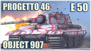 Progetto 46, E 50 & Object 907 • WoT Blitz Gameplay