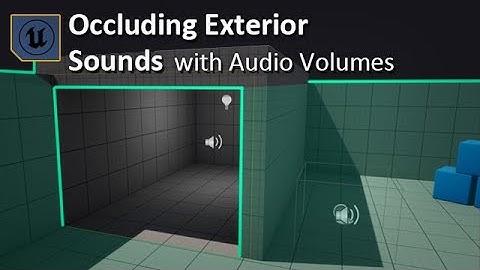Occluding Exteriors with Audio Volumes in Unreal 5