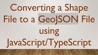 Converting a Shape File to a GeoJSON File using JavaScript/TypeScript