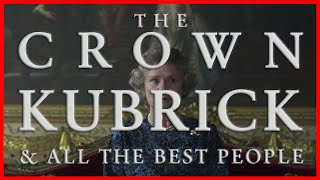 The Crown, Kubrick & the Global Elite