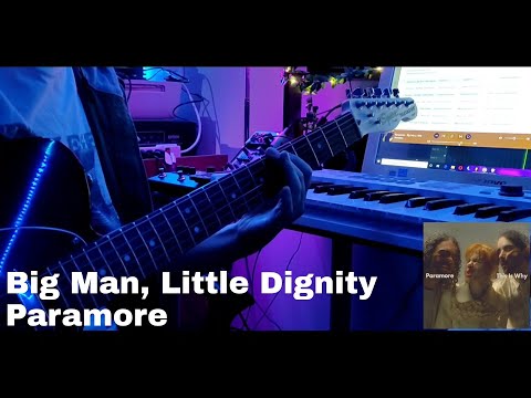 Big Man Little Dignity Paramore Guitar Cover